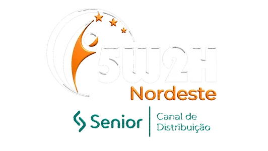5W2H Nordeste — Canal de Distribuição Senior Sistemas